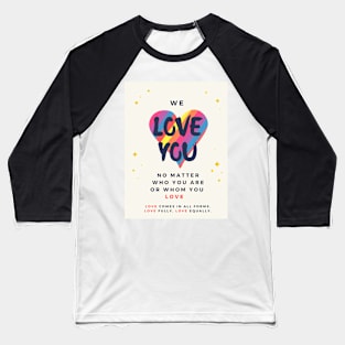 We Love You Baseball T-Shirt